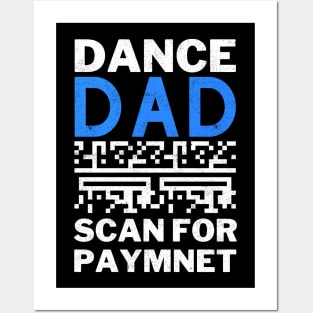 Dance Dad Scan For Payment Posters and Art
